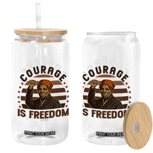 Harriet Tubman Legacy Glass Can Courage Is Freedom TS12 Print Your Wear