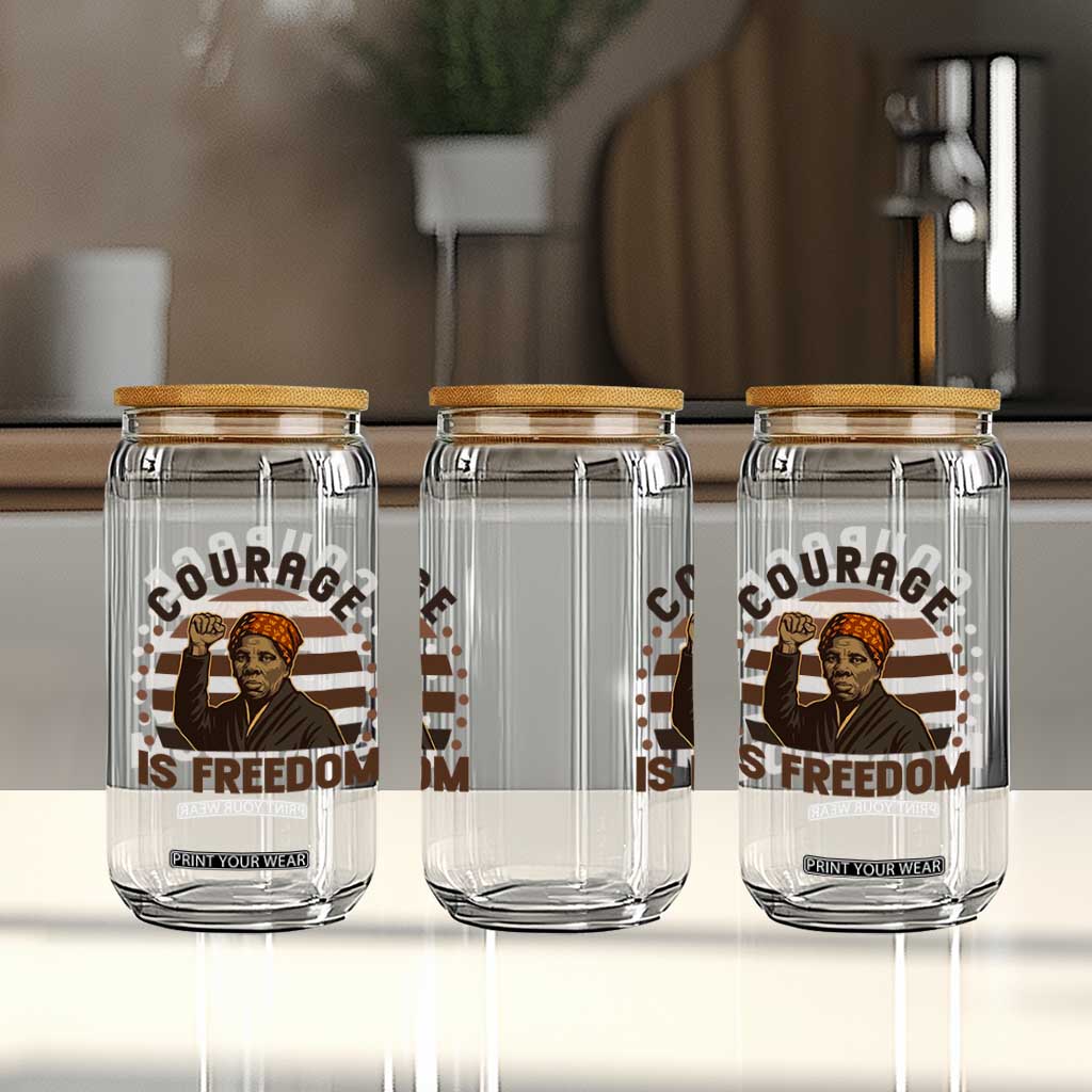 Harriet Tubman Legacy Glass Can Courage Is Freedom TS12 Print Your Wear