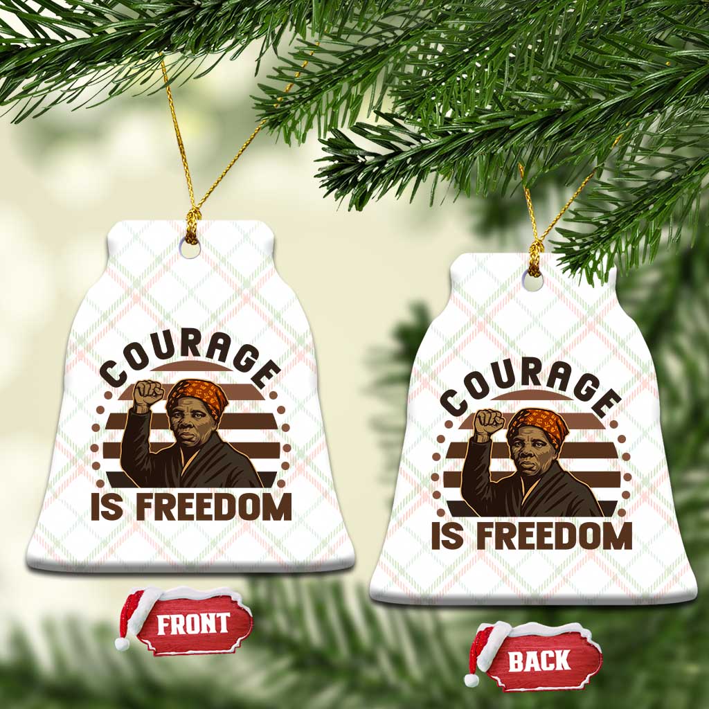 Harriet Tubman Legacy Ceramic Ornament Courage Is Freedom TS12 Print Your Wear