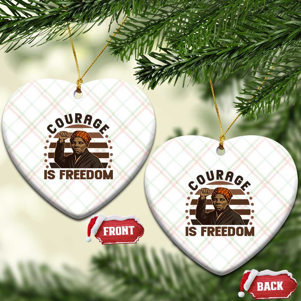Harriet Tubman Legacy Ceramic Ornament Courage Is Freedom TS12 Print Your Wear