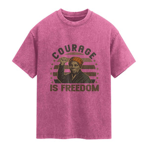 Harriet Tubman Legacy Washed Cotton T-Shirt Courage Is Freedom