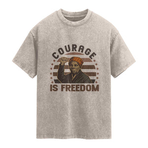 Harriet Tubman Legacy Washed Cotton T-Shirt Courage Is Freedom