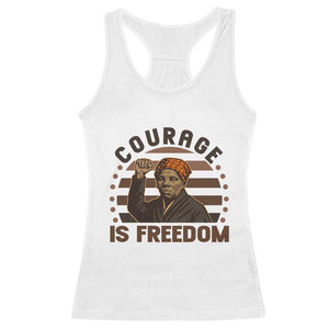 Harriet Tubman Legacy Racerback Tank Top Courage Is Freedom TS12 White Print Your Wear