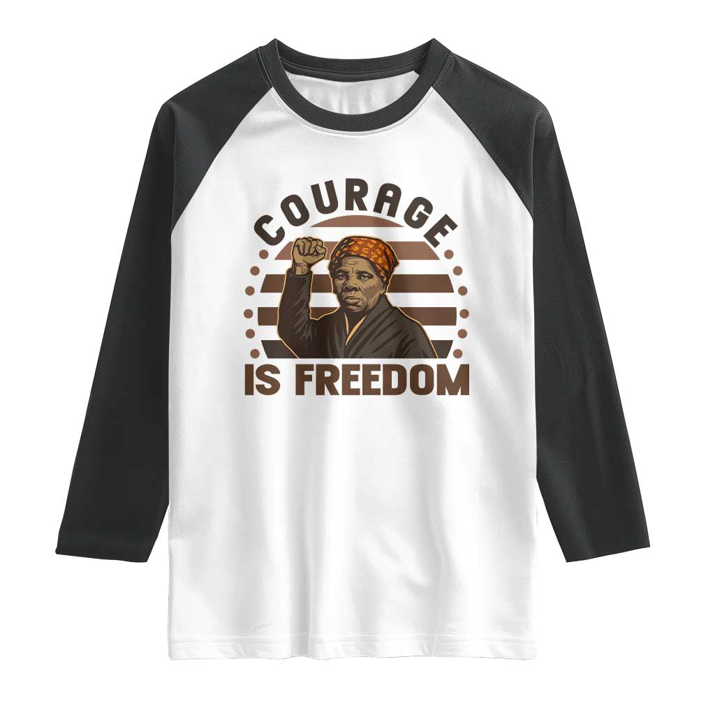 Harriet Tubman Legacy Raglan Shirt Courage Is Freedom TS12 White Black Print Your Wear