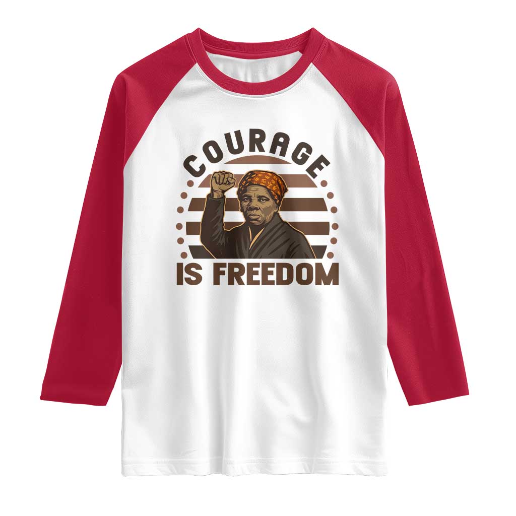 Harriet Tubman Legacy Raglan Shirt Courage Is Freedom TS12 White Red Print Your Wear