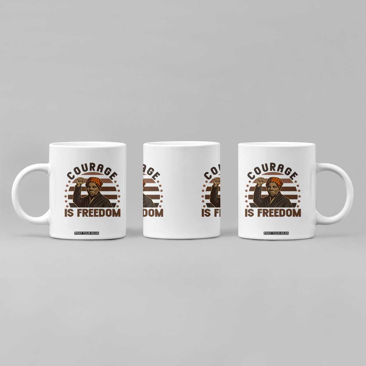 Harriet Tubman Legacy Coffee Mug Courage Is Freedom TS12 Print Your Wear