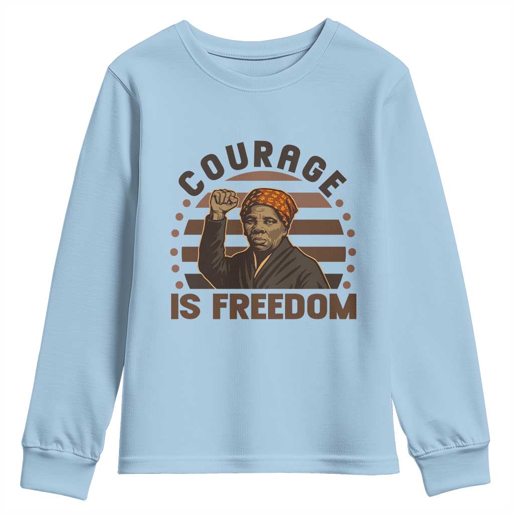 Harriet Tubman Legacy Youth Sweatshirt Courage Is Freedom TS12 Light Blue Print Your Wear