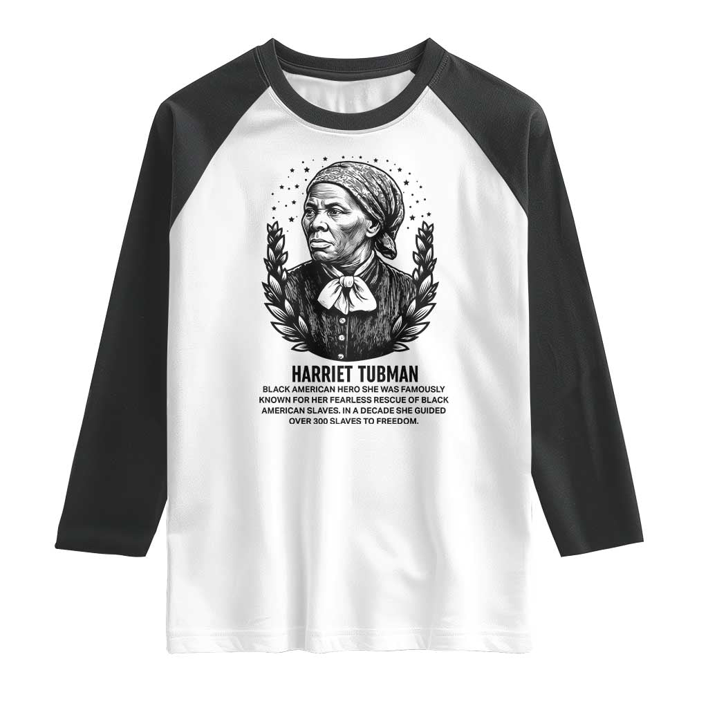 American Hero Harriet Tubman Raglan Shirt Black History Leader Gift TS12 White Black Print Your Wear
