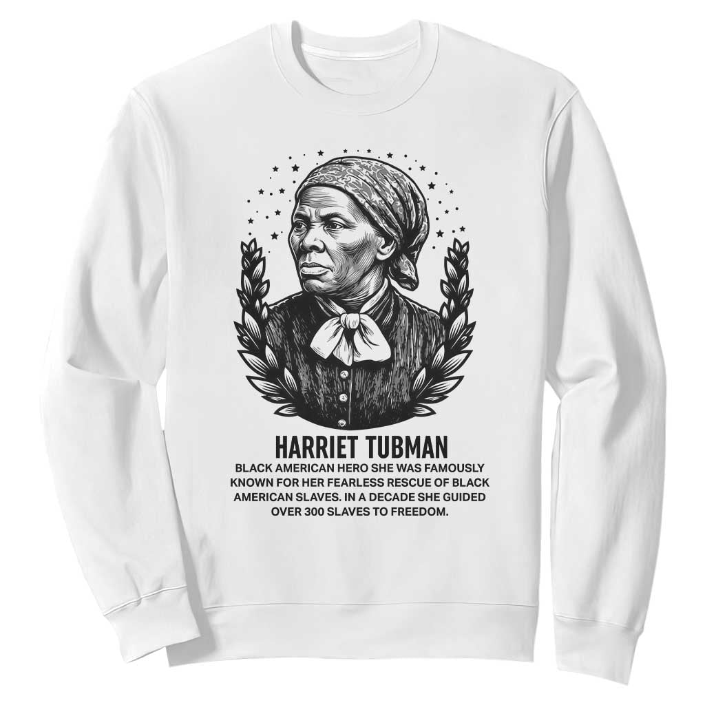 American Hero Harriet Tubman Sweatshirt Black History Leader Gift TS12 White Print Your Wear