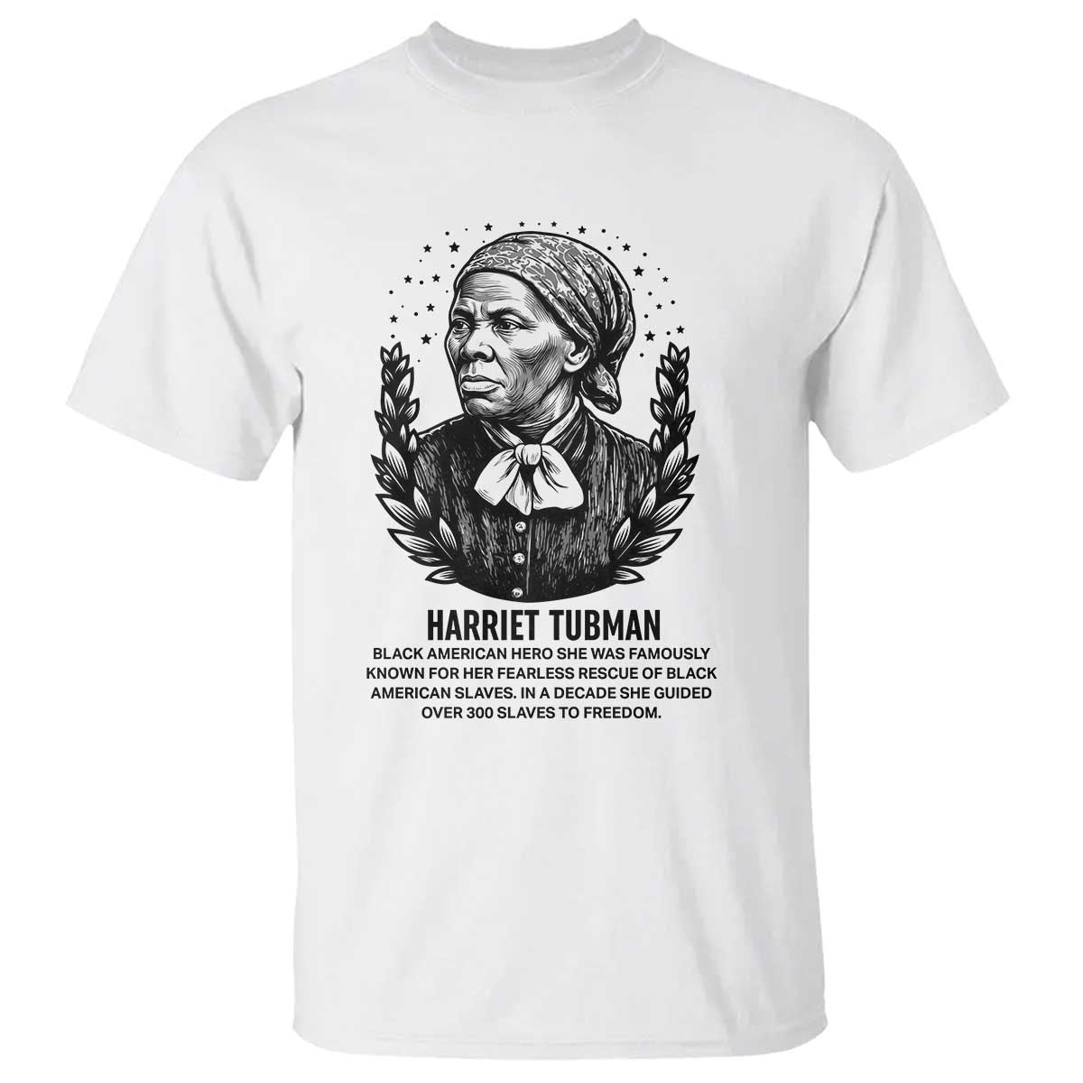 American Hero Harriet Tubman T Shirt Black History Leader Gift TS12 White Print Your Wear