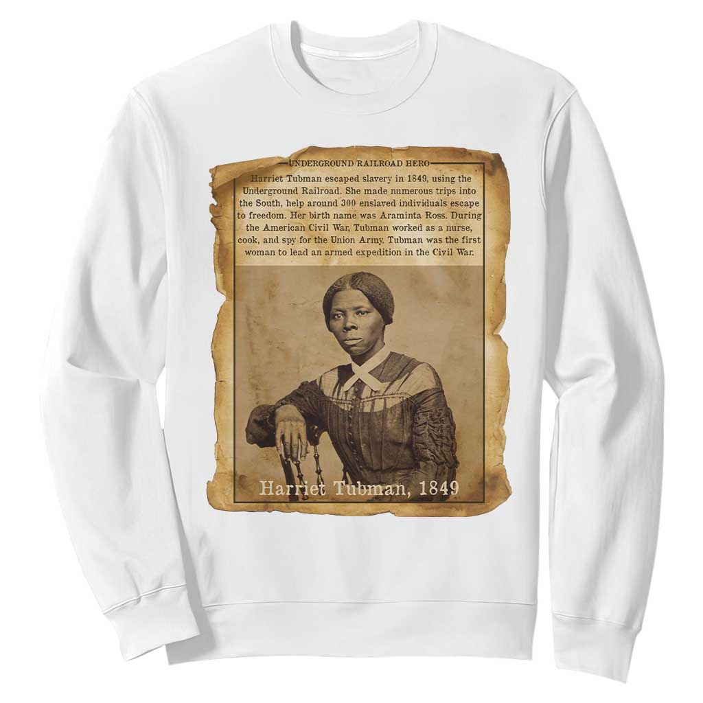 Harriet Tubman Tribute Sweatshirt Civil Rights Leader Black History Gift TS12 White Print Your Wear