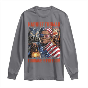 Harriet Tubman Courage Is Freedom Long Sleeve Shirt Black History Gift TS12 Charcoal Print Your Wear