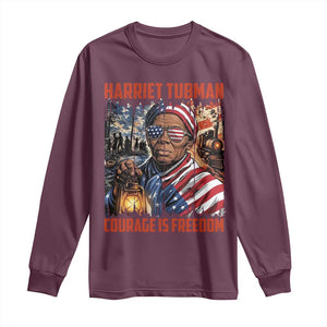 Harriet Tubman Courage Is Freedom Long Sleeve Shirt Black History Gift TS12 Maroon Print Your Wear