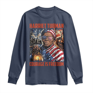 Harriet Tubman Courage Is Freedom Long Sleeve Shirt Black History Gift TS12 Navy Print Your Wear