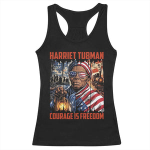 Harriet Tubman Courage Is Freedom Racerback Tank Top Black History Gift TS12 Black Print Your Wear