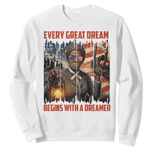 Harriet Tubman Quote Sweatshirt Every Great Dream Begins With A Dreamer TS12 White Print Your Wear