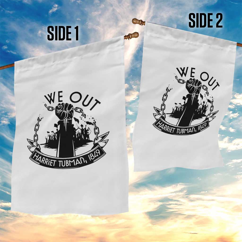 Harriet Tubman Garden Flag We Out Breaking The Chains Iconic Legacy Gift TS12 Print Your Wear