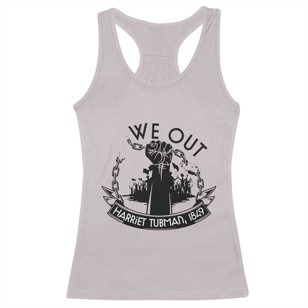 Harriet Tubman Racerback Tank Top We Out Breaking The Chains Iconic Legacy Gift TS12 Ice Gray Print Your Wear