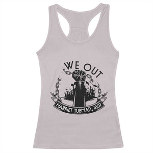 Harriet Tubman Racerback Tank Top We Out Breaking The Chains Iconic Legacy Gift TS12 Ice Gray Print Your Wear