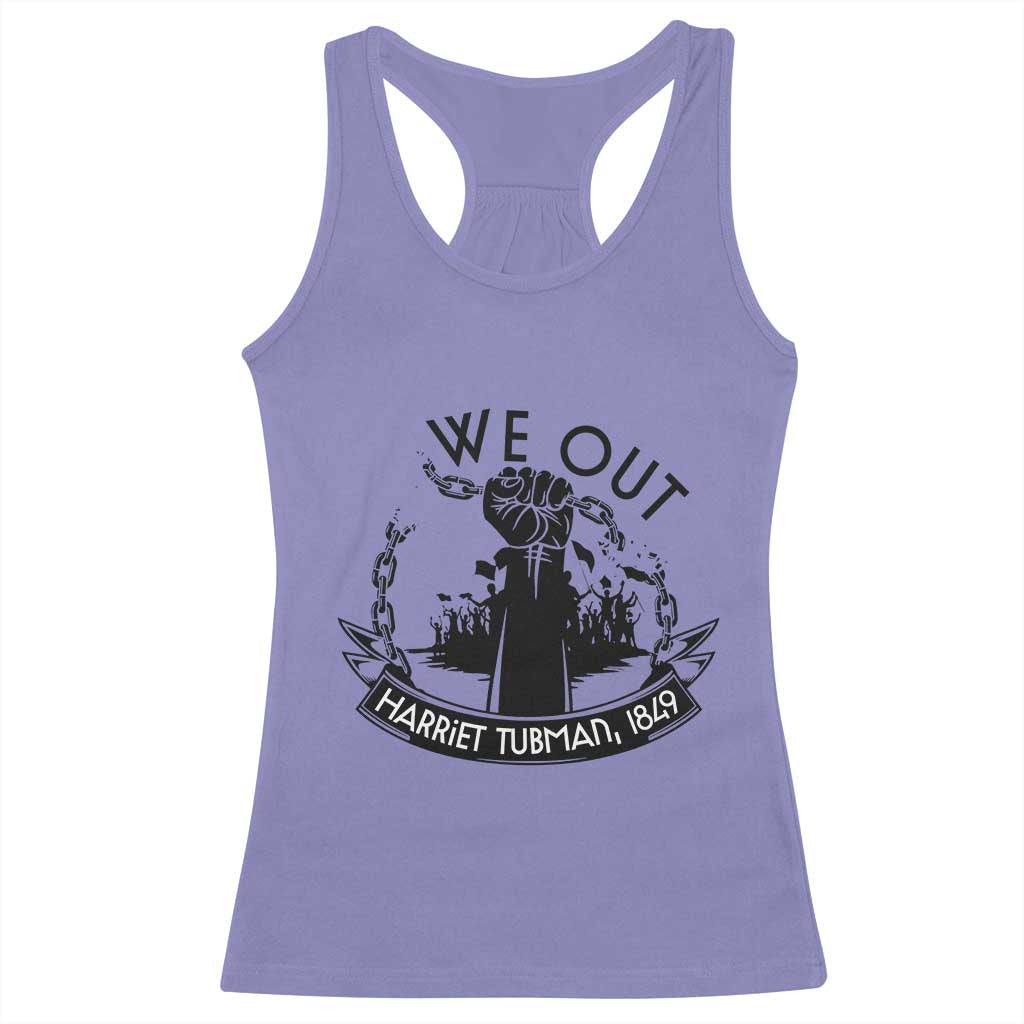 Harriet Tubman Racerback Tank Top We Out Breaking The Chains Iconic Legacy Gift TS12 Violet Print Your Wear