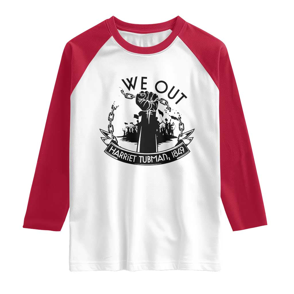 Harriet Tubman Raglan Shirt We Out Breaking The Chains Iconic Legacy Gift TS12 White Red Print Your Wear