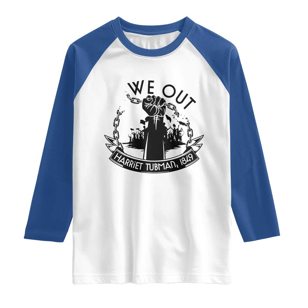Harriet Tubman Raglan Shirt We Out Breaking The Chains Iconic Legacy Gift TS12 White Royal Print Your Wear