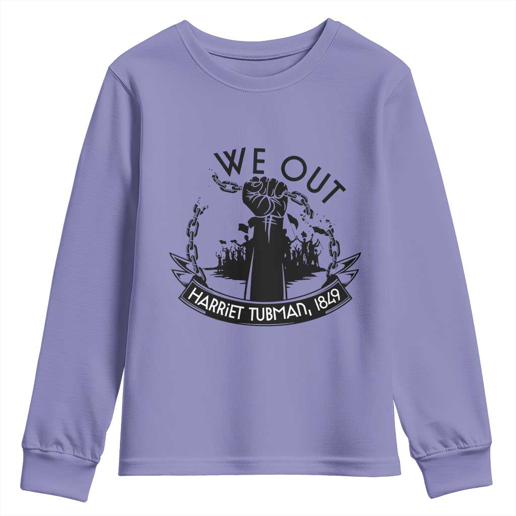 Harriet Tubman Youth Sweatshirt We Out Breaking The Chains Iconic Legacy Gift TS12 Violet Print Your Wear