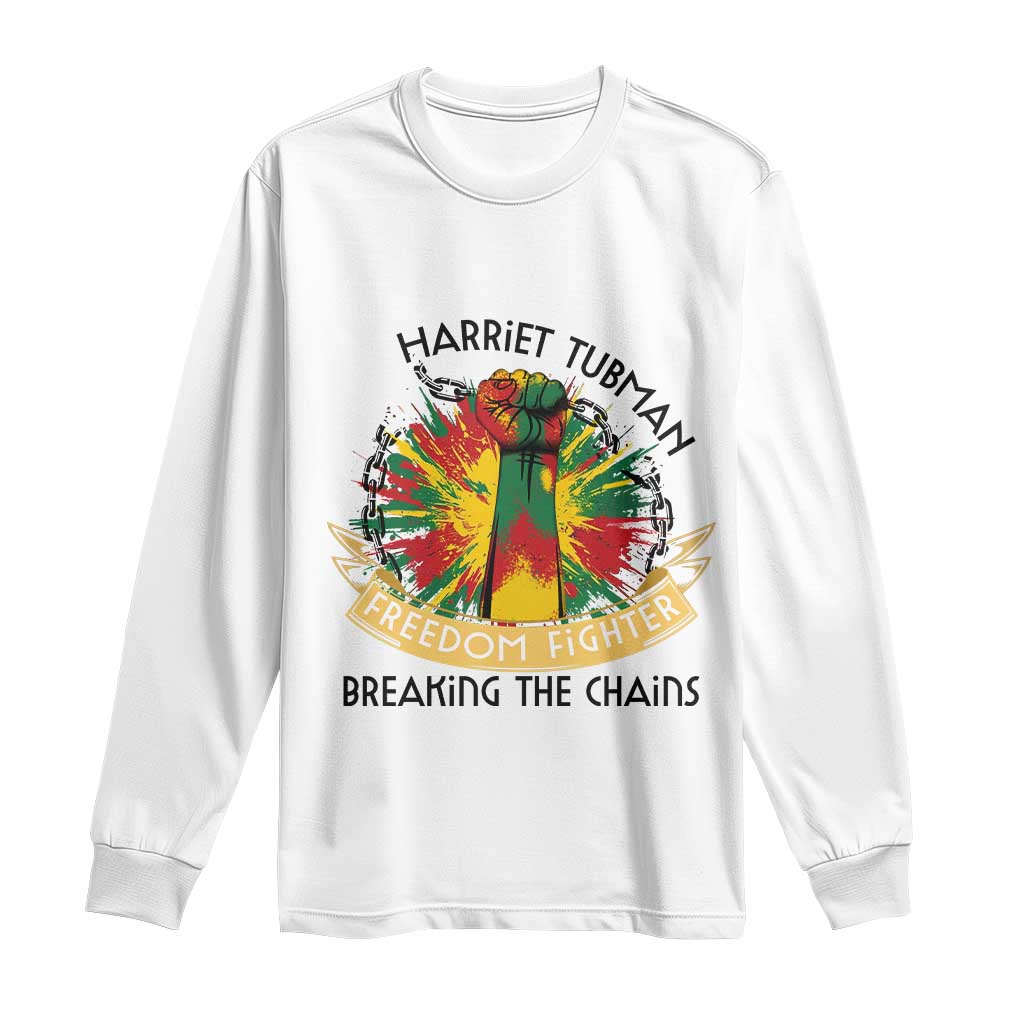 Harriet Tubman Long Sleeve Shirt Underground Railroad Hero Breaking Chains TS12 White Print Your Wear