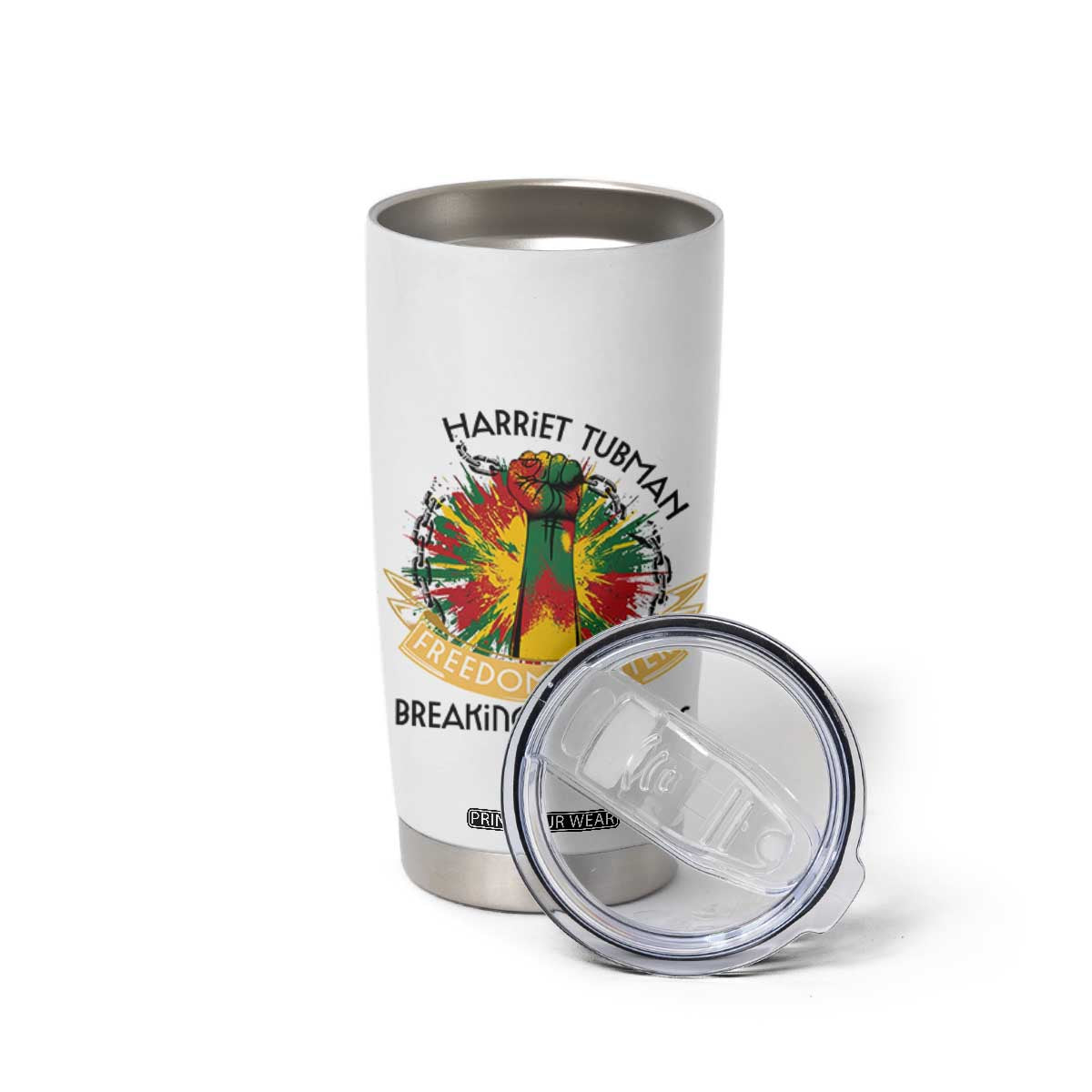 Harriet Tubman Tumbler Cup Underground Railroad Hero Breaking Chains TS12 Print Your Wear