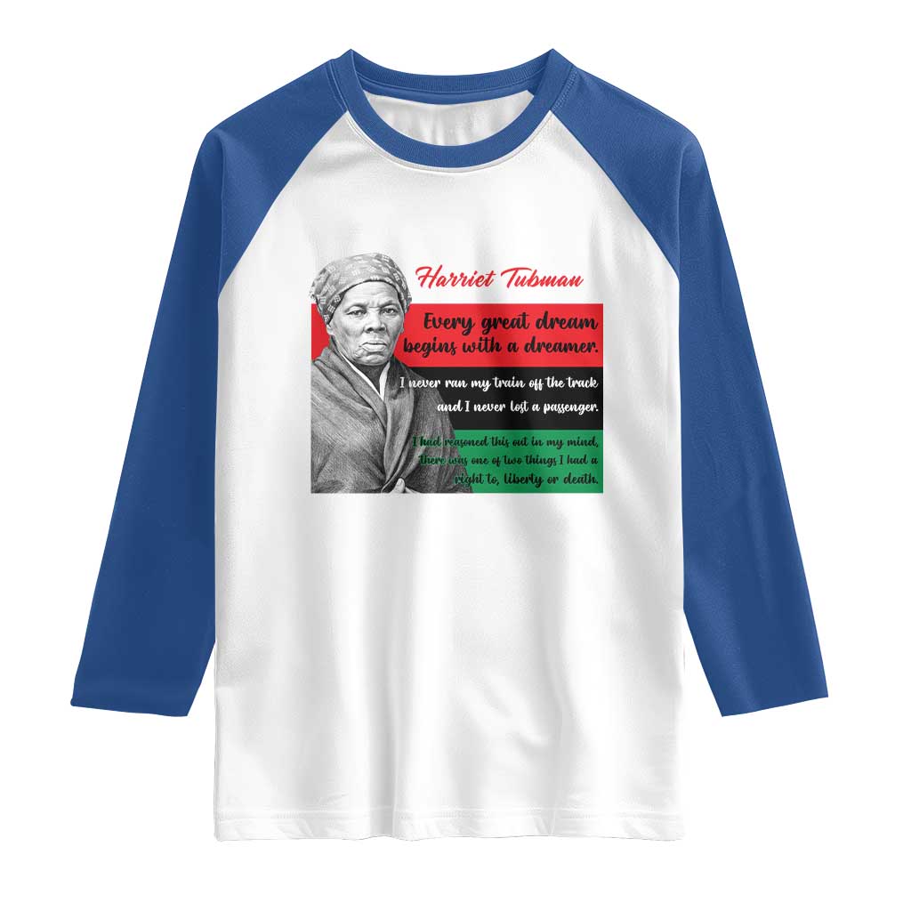 Harriet Tubman Quote Raglan Shirt Pan African Flag Black History TS12 White Royal Print Your Wear