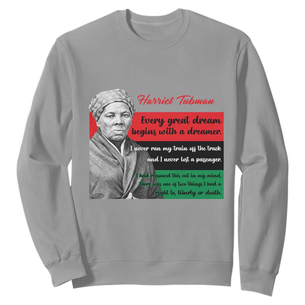 Harriet Tubman Quote Sweatshirt Pan African Flag Black History TS12 Sport Gray Print Your Wear