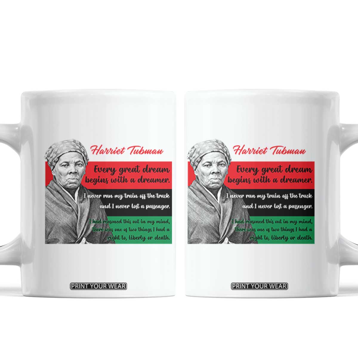 Harriet Tubman Quote Coffee Mug Pan African Flag Black History TS12 White Print Your Wear