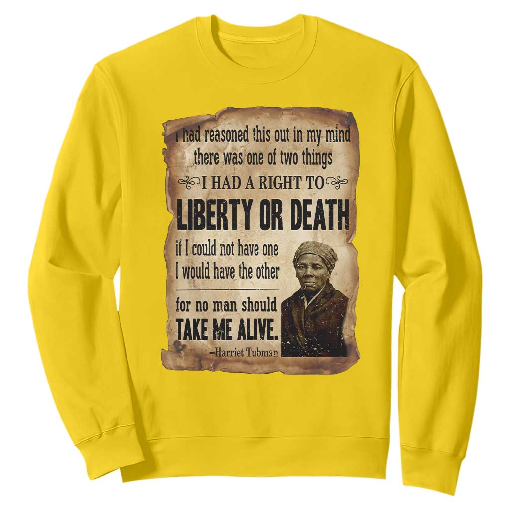 Harriet Tubman Sweatshirt Liberty Or Death Black History Legacy TS12 Daisy Print Your Wear