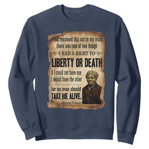 Harriet Tubman Sweatshirt Liberty Or Death Black History Legacy TS12 Navy Print Your Wear
