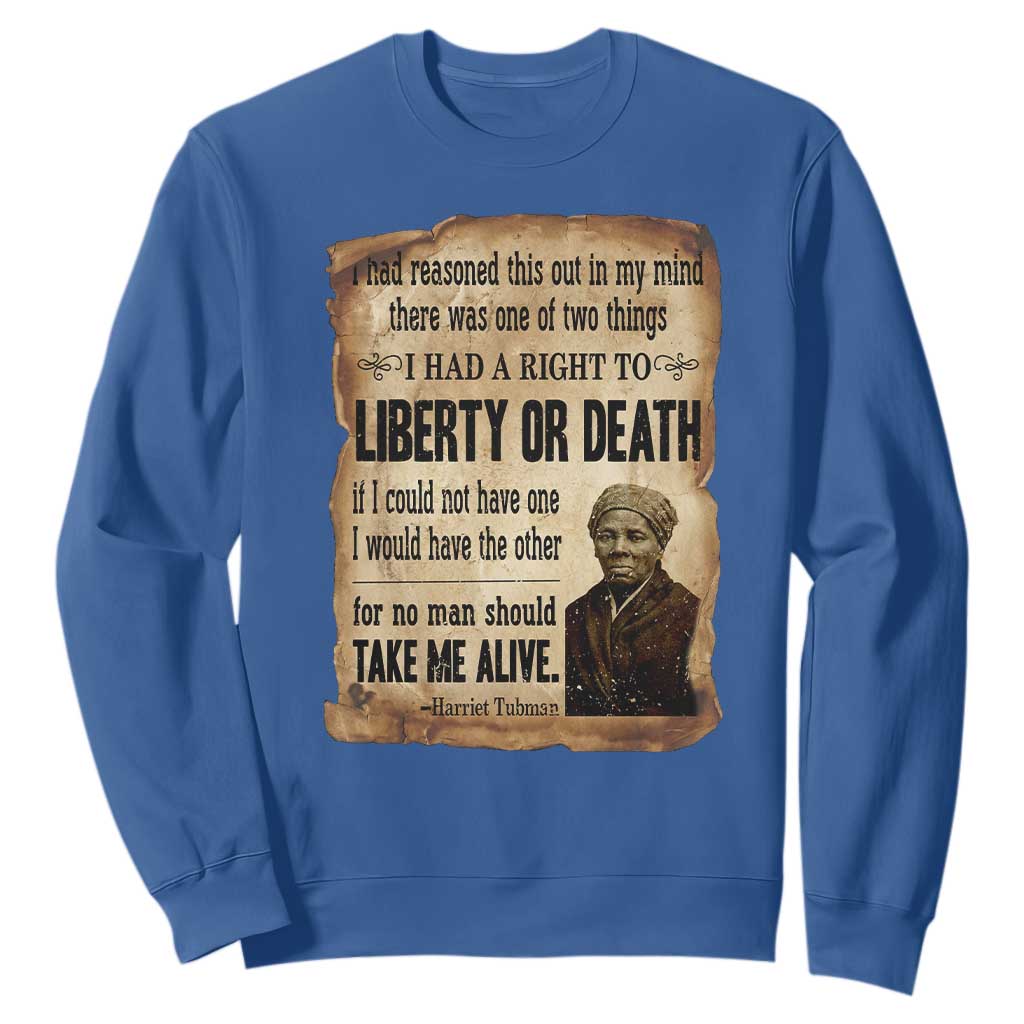 Harriet Tubman Sweatshirt Liberty Or Death Black History Legacy TS12 Royal Blue Print Your Wear