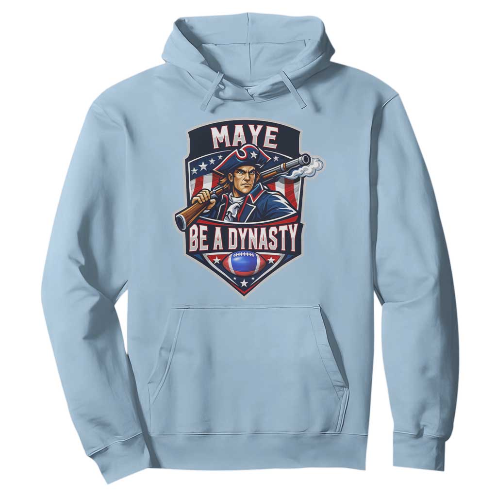 Maye Be A Dynasty Hoodie Quarterback Football Fan TS12 Light Blue Print Your Wear