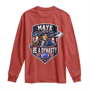 Maye Be A Dynasty Long Sleeve Shirt Quarterback Football Fan TS12 Red Print Your Wear