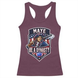 Maye Be A Dynasty Racerback Tank Top Quarterback Football Fan TS12 Maroon Print Your Wear