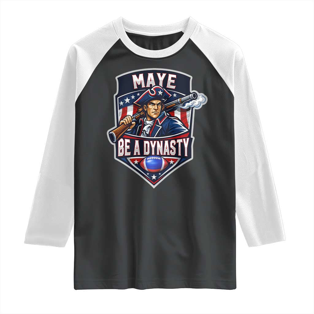 Maye Be A Dynasty Raglan Shirt Quarterback Football Fan TS12 Black White Print Your Wear