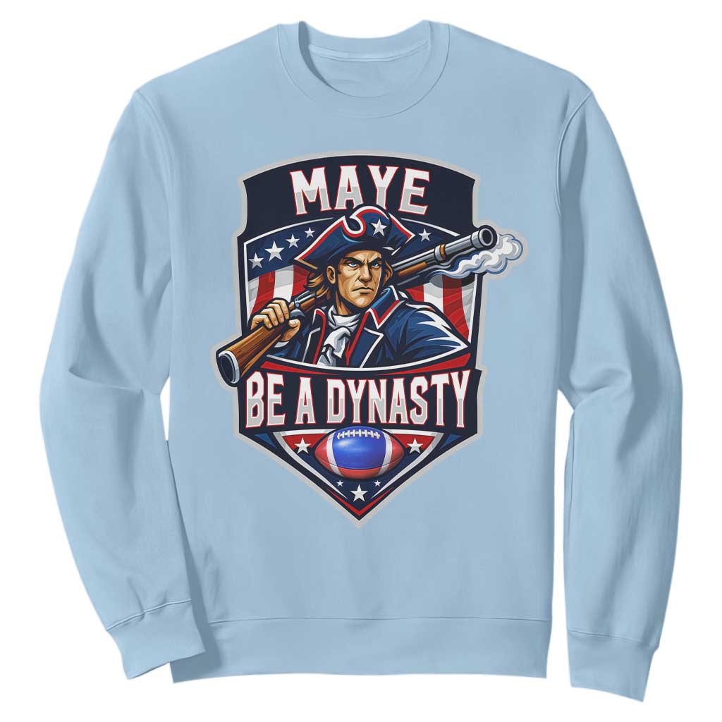 Maye Be A Dynasty Sweatshirt Quarterback Football Fan TS12 Light Blue Print Your Wear
