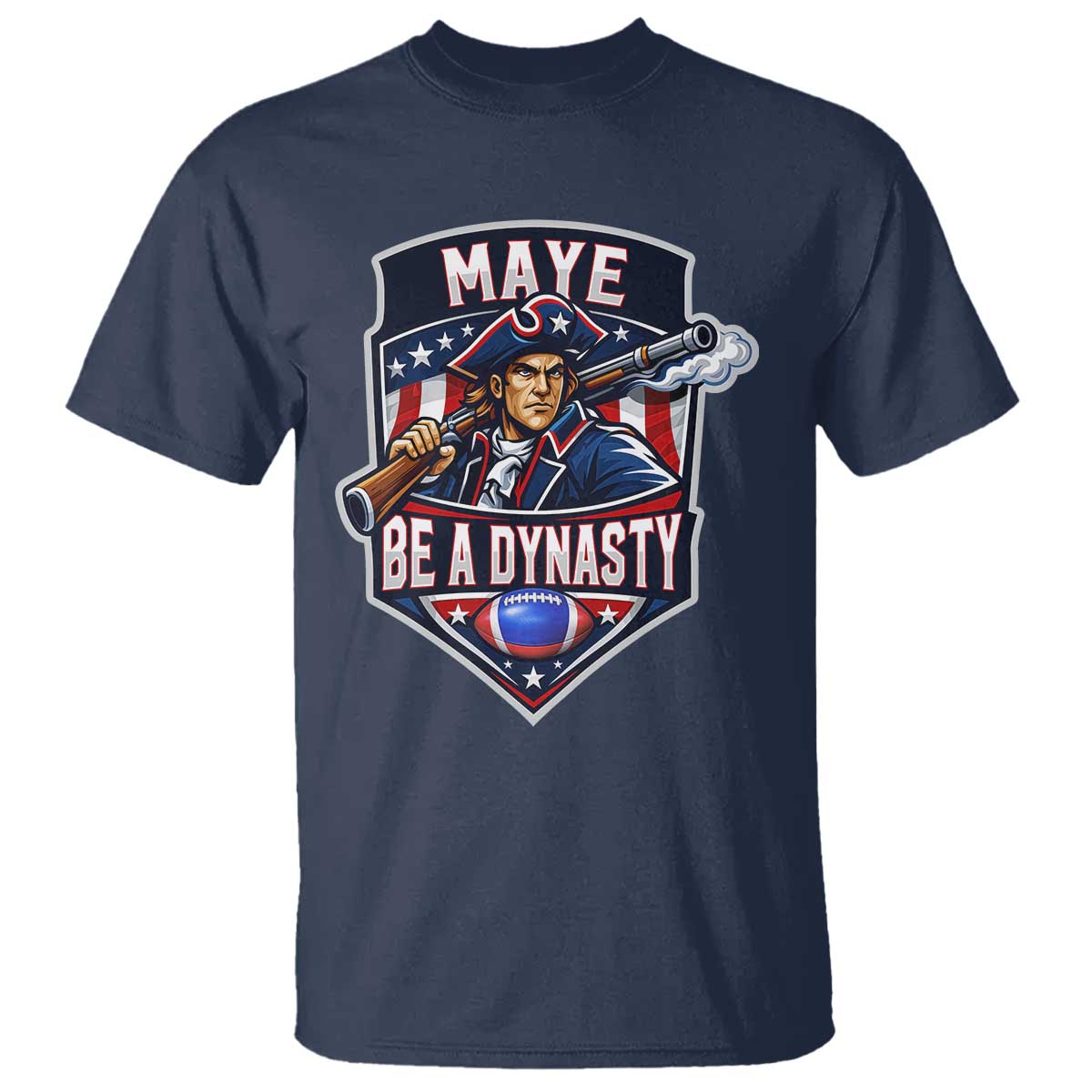 Maye Be A Dynasty T Shirt Quarterback Football Fan TS12 Navy Print Your Wear