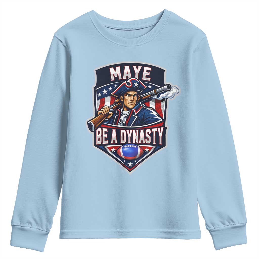 Maye Be A Dynasty Youth Sweatshirt Quarterback Football Fan TS12 Light Blue Print Your Wear