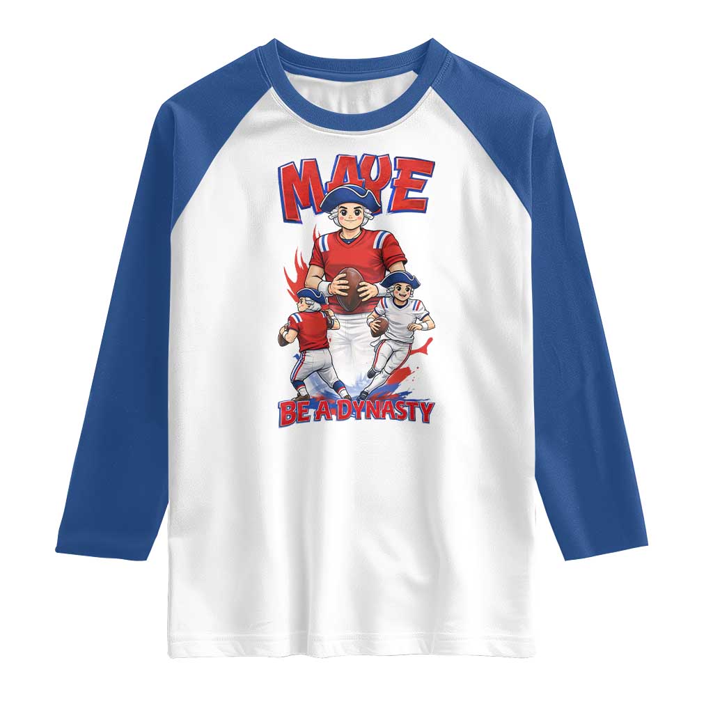 Maye Be A Dynasty Raglan Shirt Funny QB Football Fan TS12 White Royal Print Your Wear
