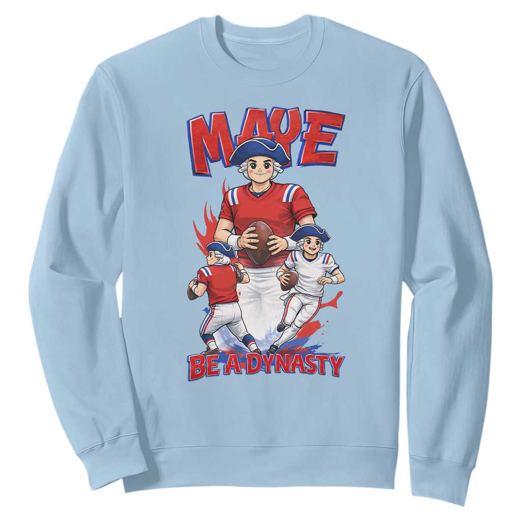 Maye Be A Dynasty Sweatshirt Funny QB Football Fan TS12 Light Blue Print Your Wear