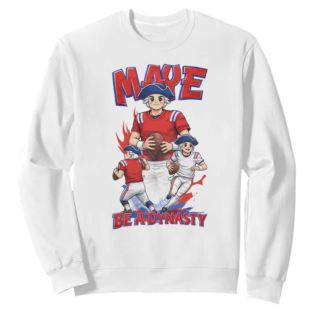 Maye Be A Dynasty Sweatshirt Funny QB Football Fan TS12 White Print Your Wear