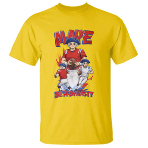 Maye Be A Dynasty T Shirt Funny QB Football Fan TS12 Daisy Print Your Wear