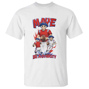 Maye Be A Dynasty T Shirt Funny QB Football Fan TS12 White Print Your Wear
