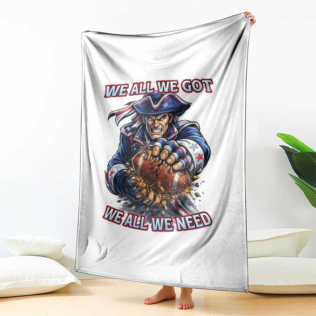 We All We Got We All We Need Throw Blanket Football Fan TS12 Print Your Wear