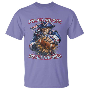 We All We Got We All We Need T Shirt Football Fan TS12 Violet Print Your Wear