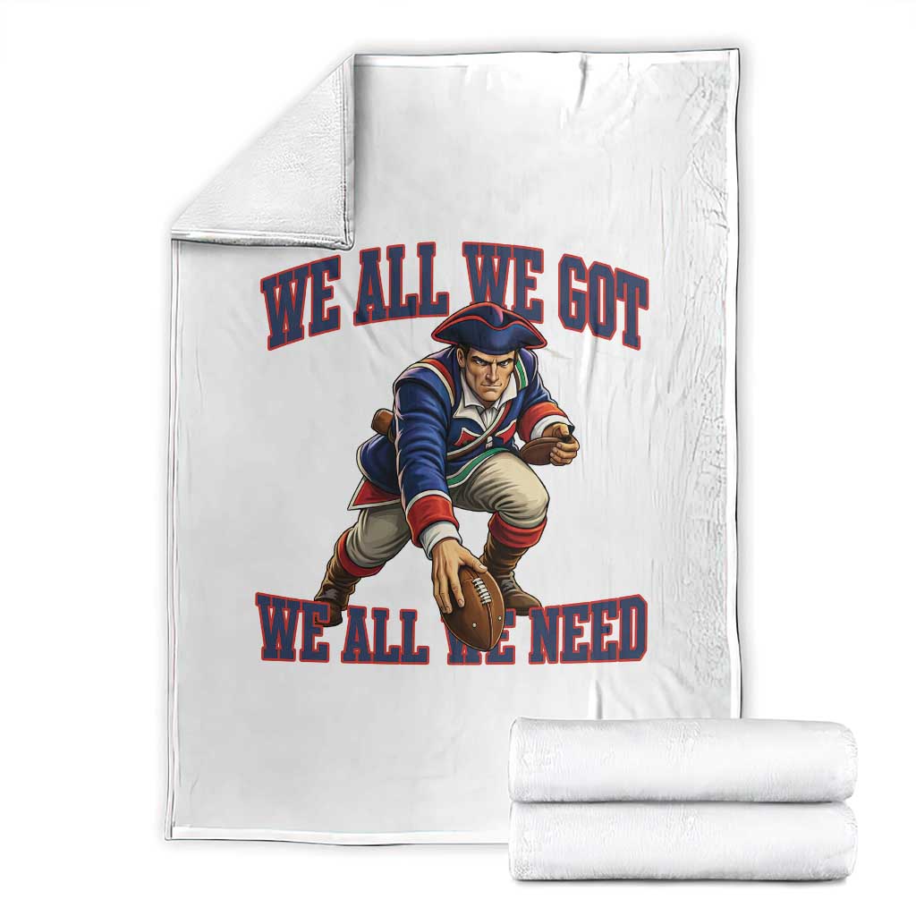 We All We Got We All We Need Throw Blanket Football Fan Supporter TS12 Black Print Your Wear